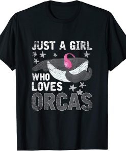 Just A Girl Who Loves Orcas T-Shirt